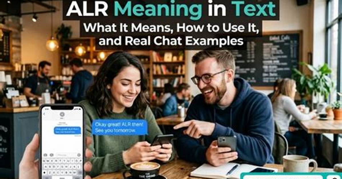 Alr Meaning Breakdown Real Examples from Chat Logs Biomechanics And