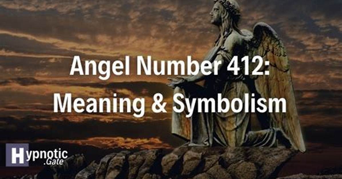 Angel Number 412 Meaning Complete Guide to Love Career And