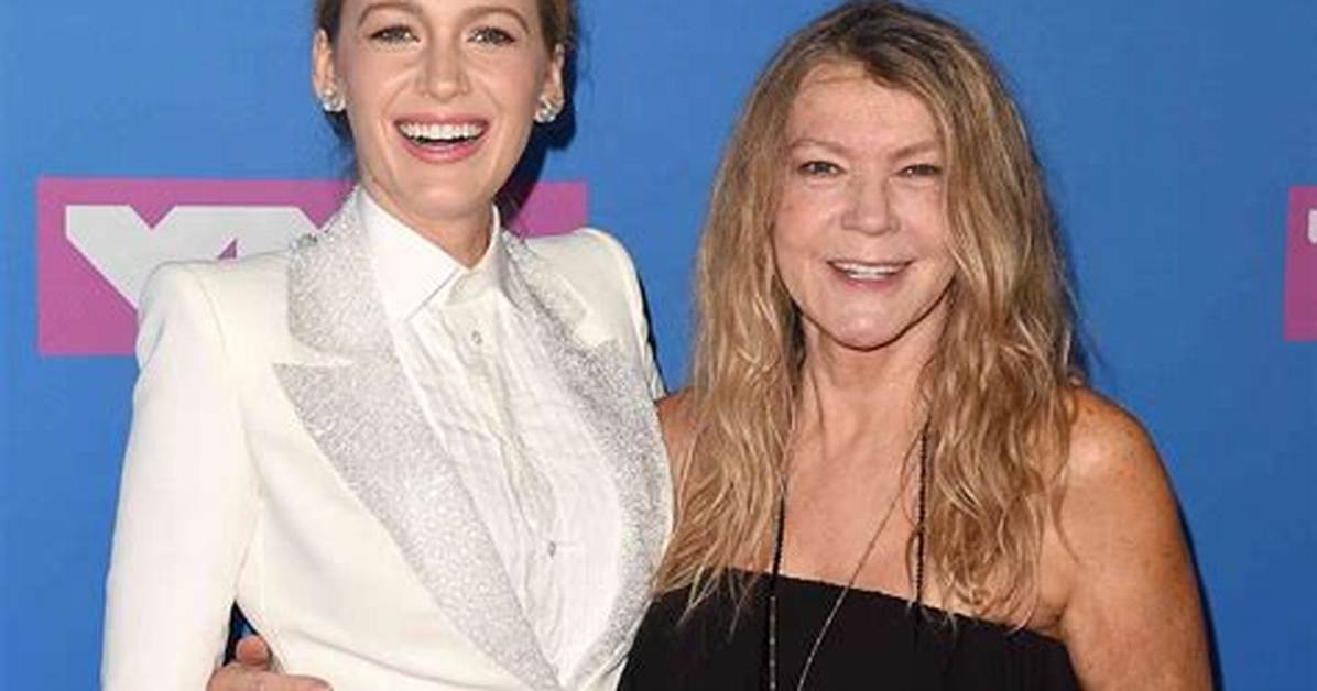 Blake Lively Honors Mom Elaine Lively Recent Timeline And