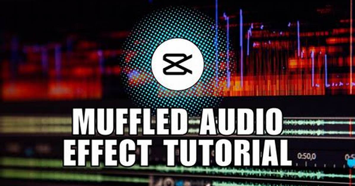 Capcut Muffled Audio Visual Guide Step by Step