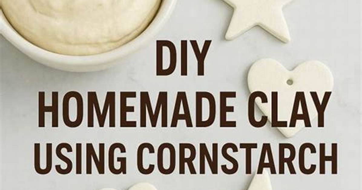 Clay vs Cornstarch Can You