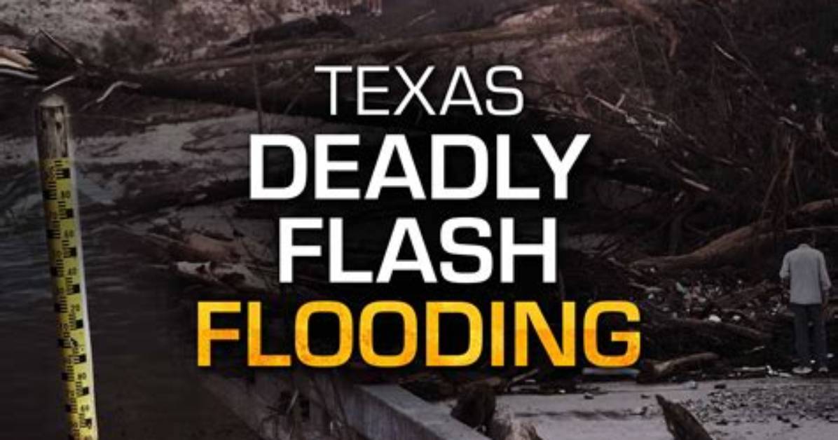 Deadly Torrent in Uvalde How Rapid Flash Floods Overran South