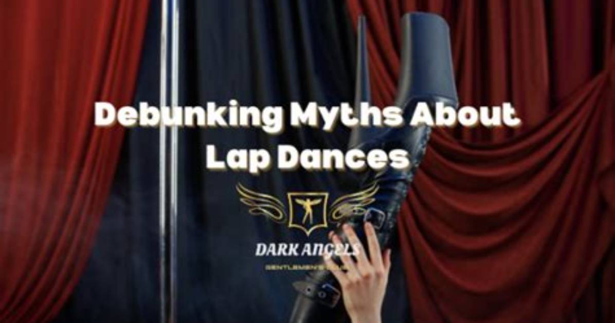 Debunking Lap Dance Myths Legal Boundaries Touching And