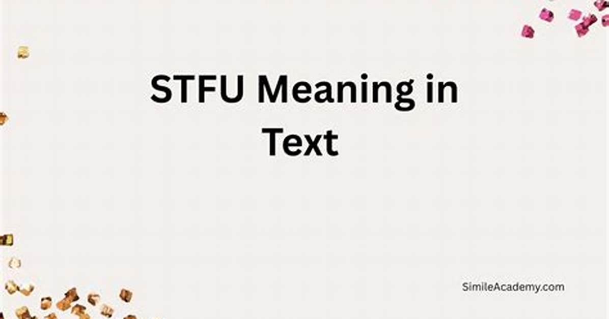 Decoding Stfu in Text Literal Insult vs Shocked
