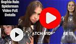 Fact Check: Did a Sophie Rain Spiderman Video Actually Leak Online?