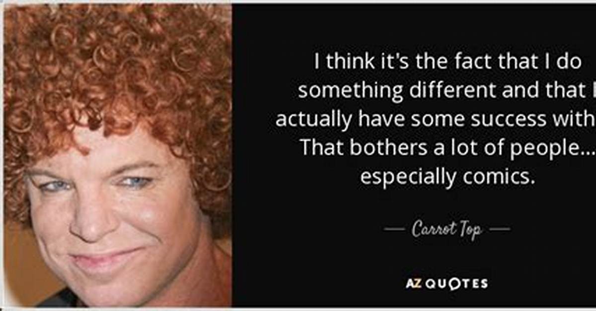 Fact Check Is Carrot Top Actually Offensive or Just a Relic of 90S