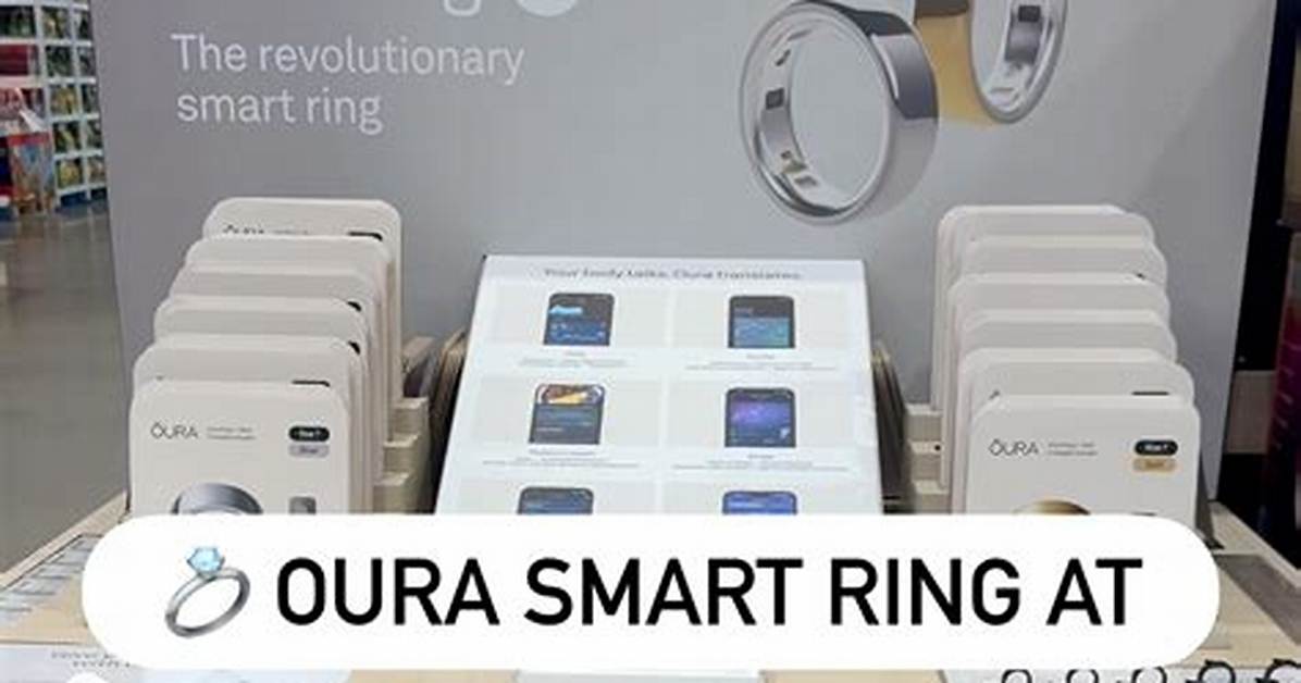 Fact Checking Oura Ring at Costco Pricing Rumors Membership Perks And