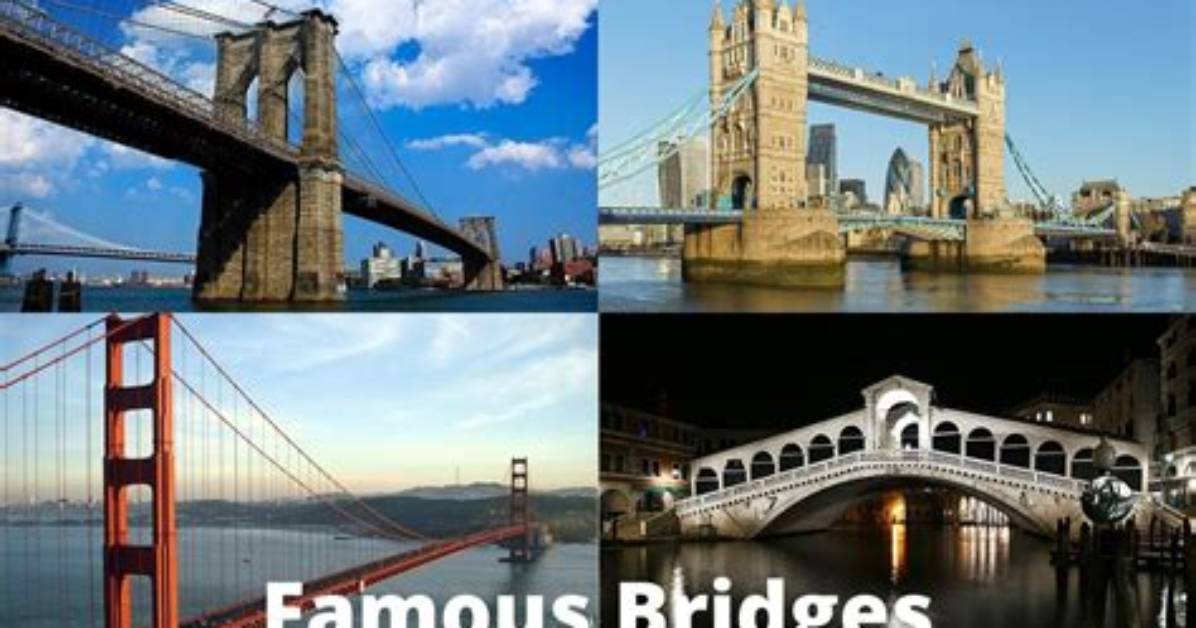 Famous Bridges Ranked By