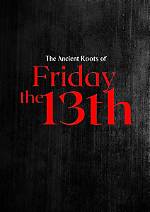 From Ancient Omens to Friday the 13Th: the Timeline of Bad Luck's True Meaning