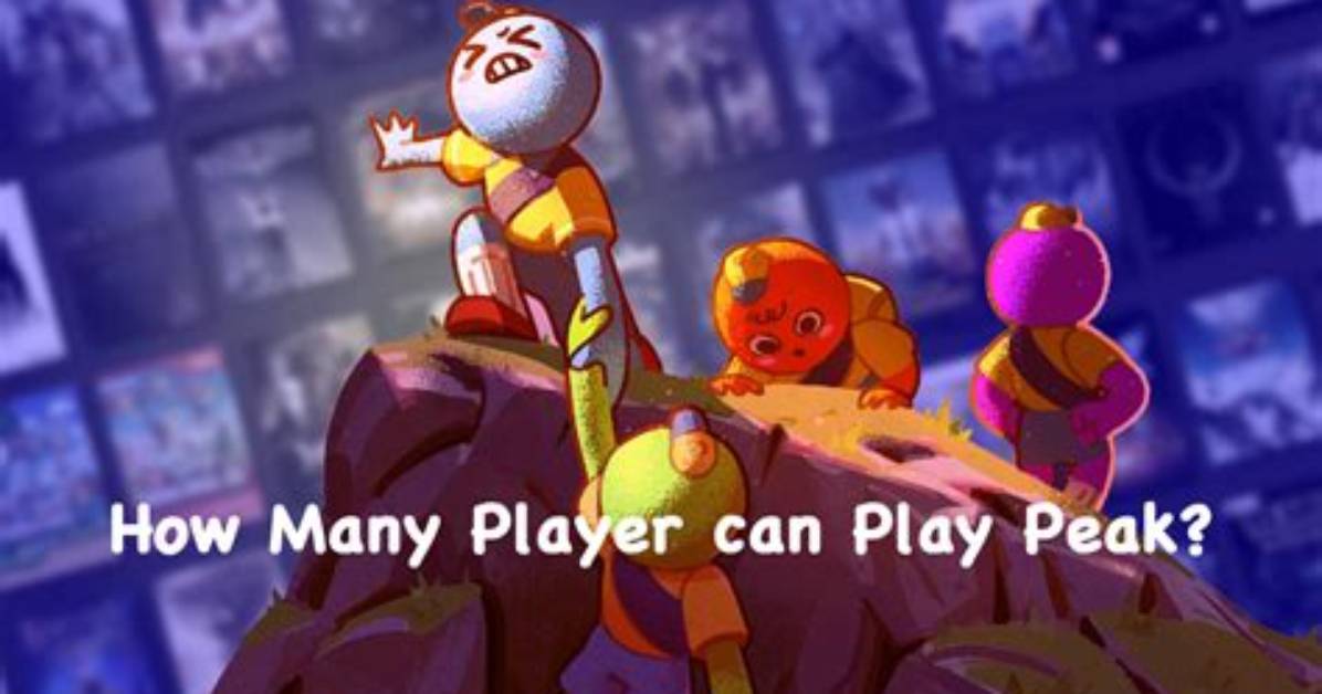 How Many People Can Play Peak the Truth Behind Multiplayer Limits And
