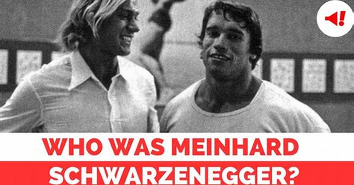 How Meinhard Schwarzenegger Died Arnold Reveals the Dark Truth Behind His Brother S