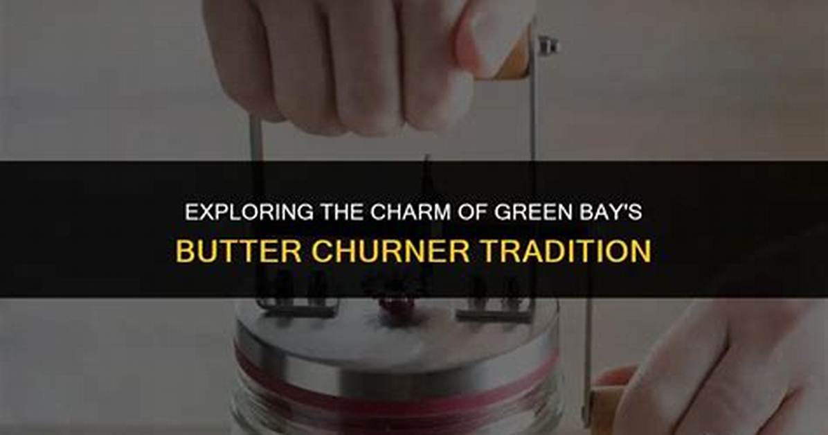 How the Green Bay Butter Churner Went Viral a Timeline of the Sudden