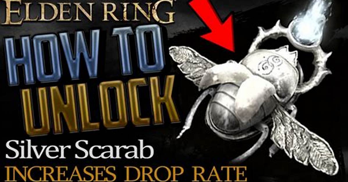 How to Get the Silver Scarab in Elden Ring Complete Route Prerequisites and Best
