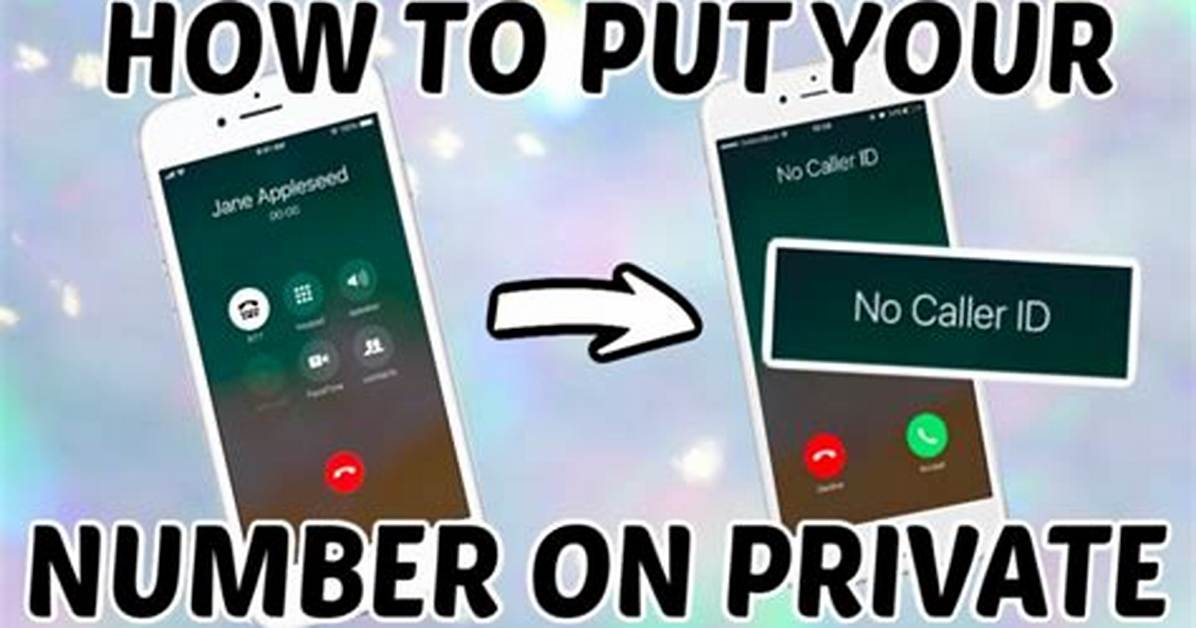 How to Put Your Number on Private the Complete Call