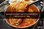 How to Spell Spaghetti Every Time: Simple Pronunciation and Memory Guide