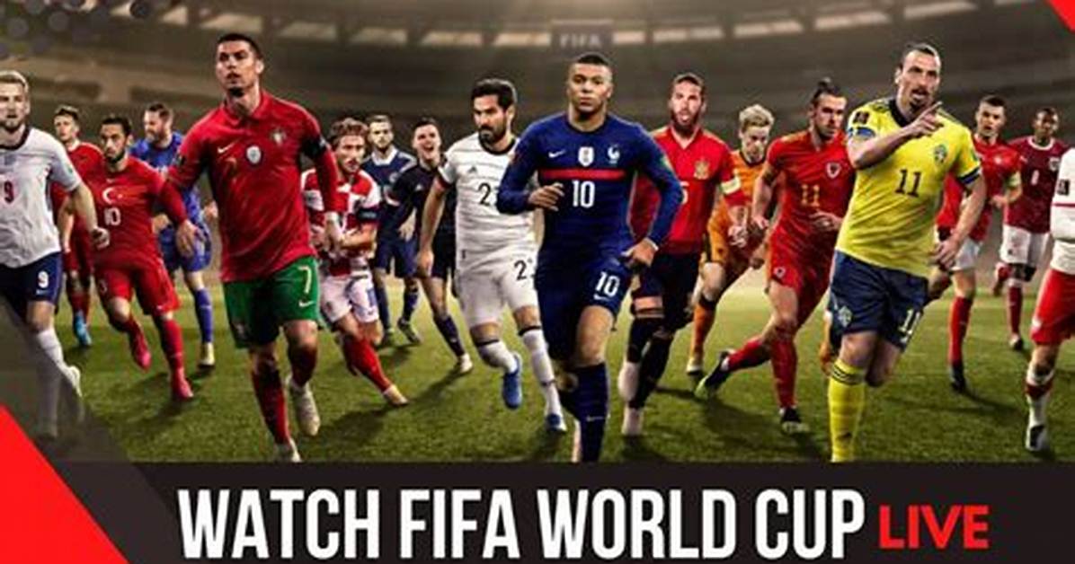 How to Watch Fifa World Cup Free Without Cable Complete Global