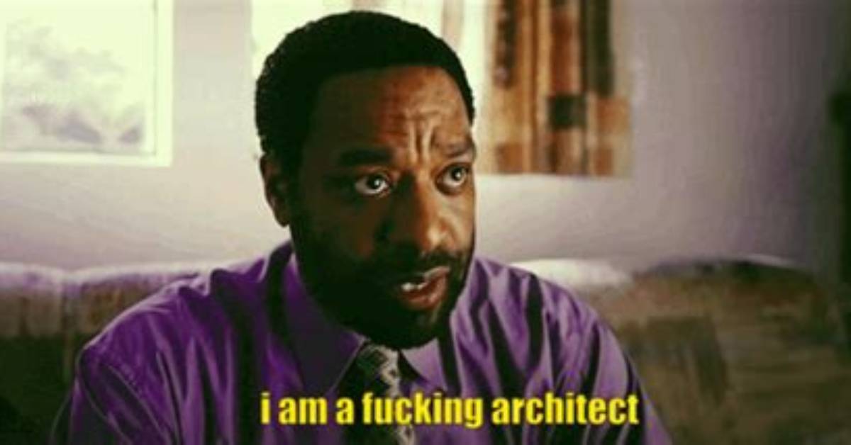 I Am a Fucking Architect Explained Meaning Meme Usage And