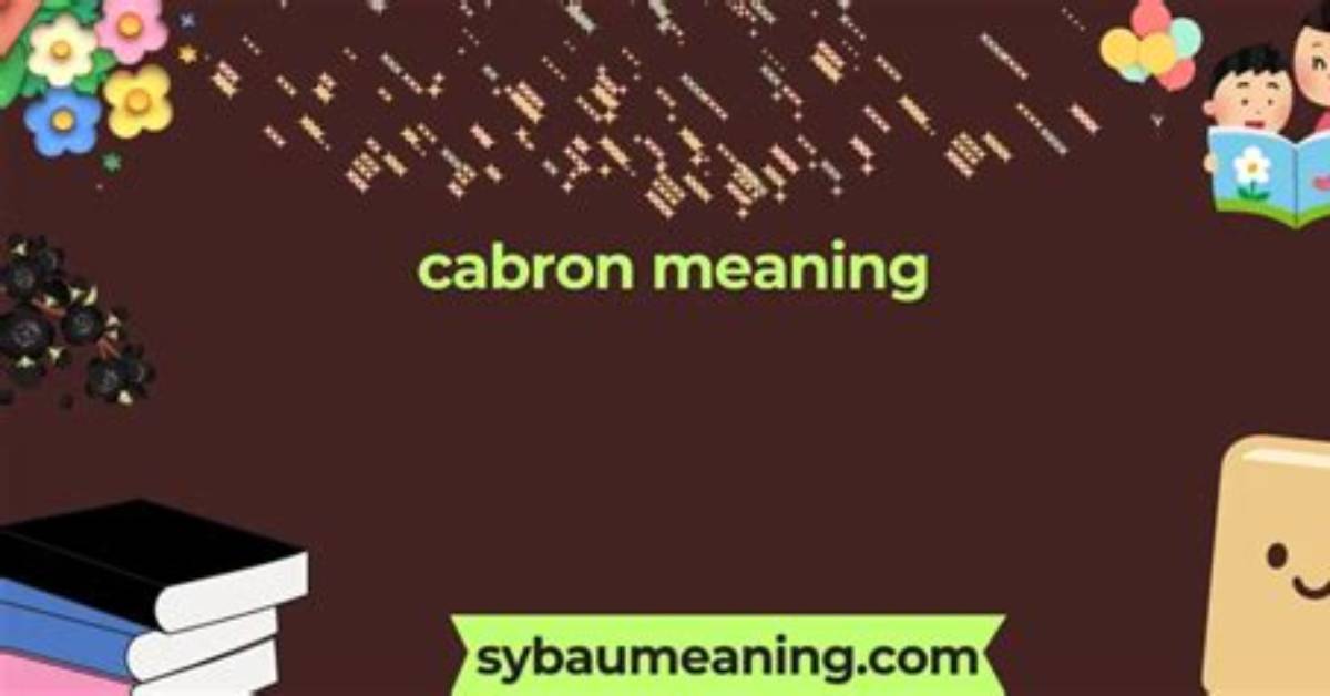 Is Cabron Actually a Profanity the Cultural Nuance English