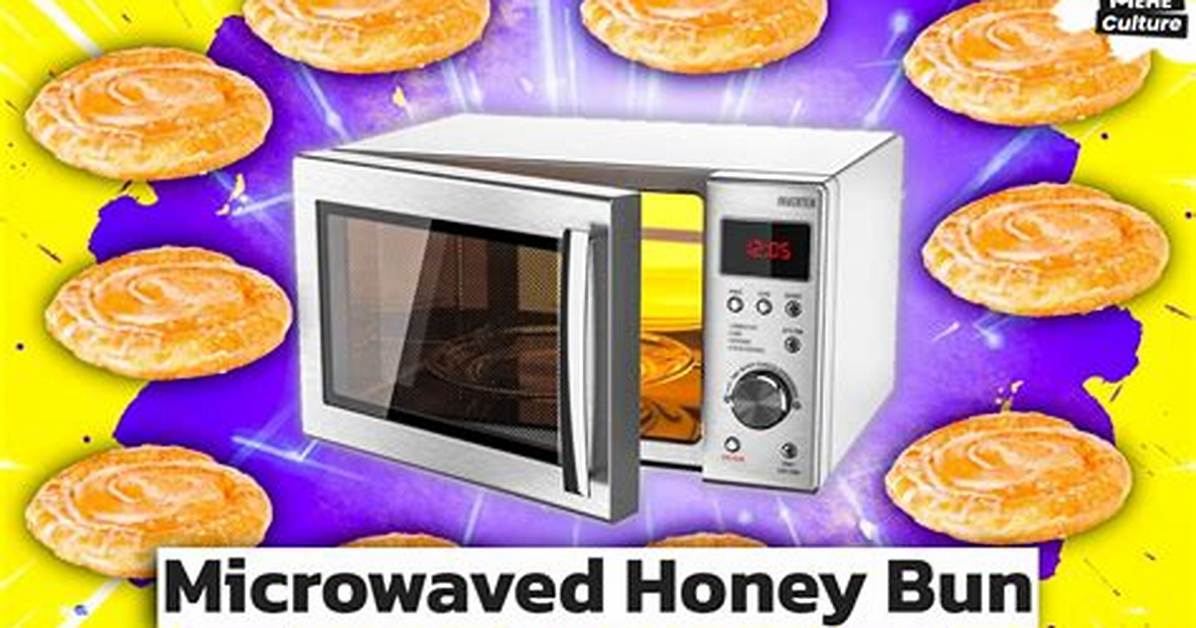 Is Microwaving a Honey Bun Actually Dangerous Urban Legends Vs