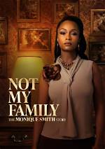 Is Not My Family: the Monique Smith Story Based on True Events? Full Fact-Check and Case Files