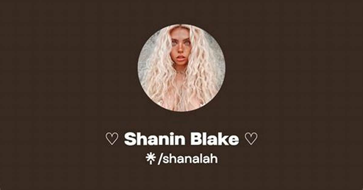 Is Shanin Blake on Onlyfans Direct Account Breakdown Pricing and What She