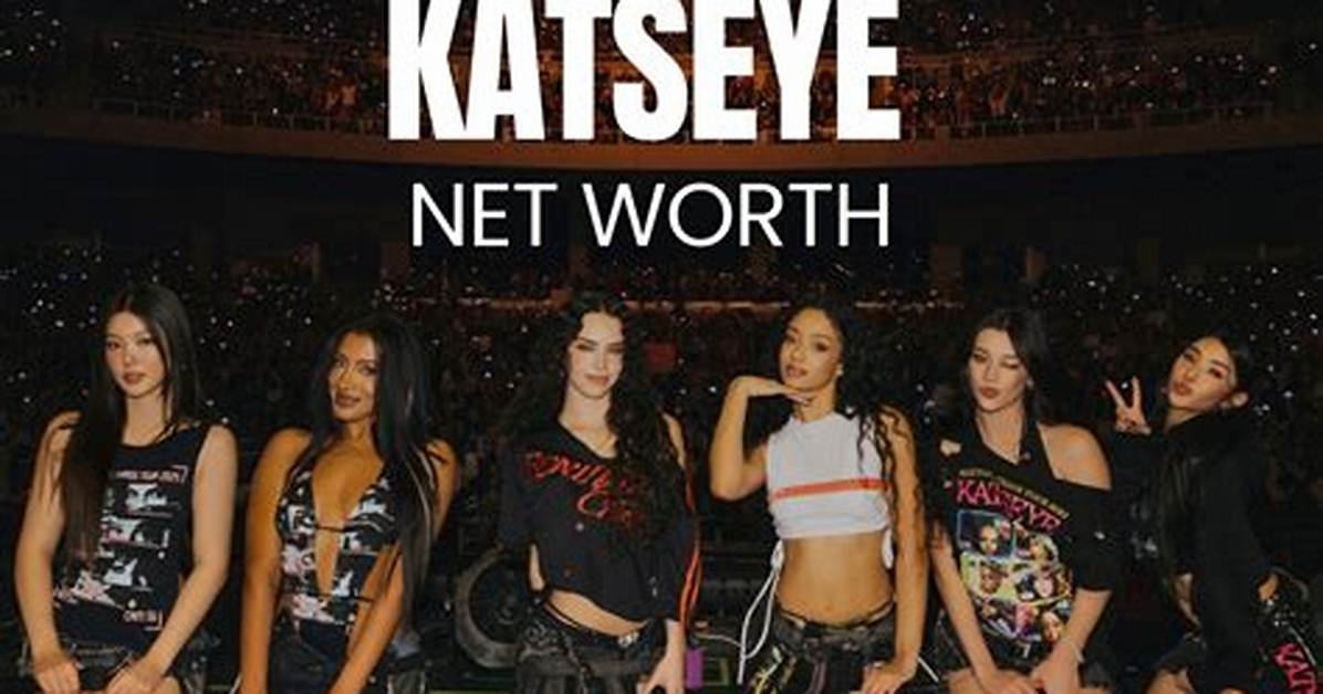Katseye Net Worth Guide Member Earnings Salaries and Hit