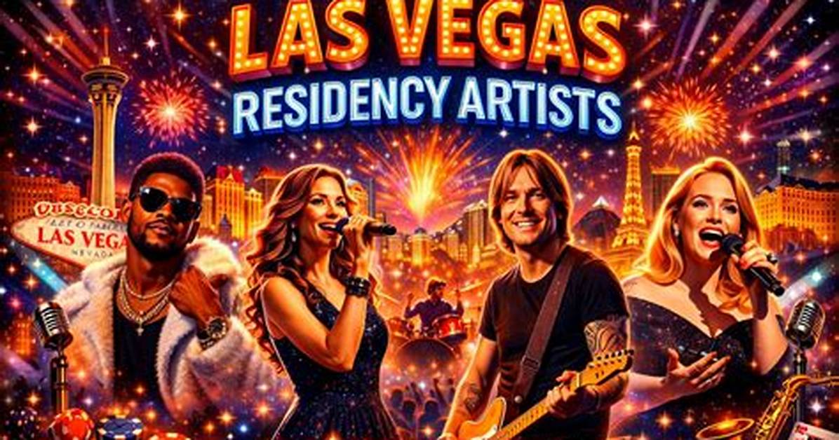 Las Vegas Residency Tracker Every Major Musician and Headliner Performing