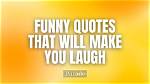 Laughter's Therapy: Funny and Uplifting Quotes to Brighten Your Day