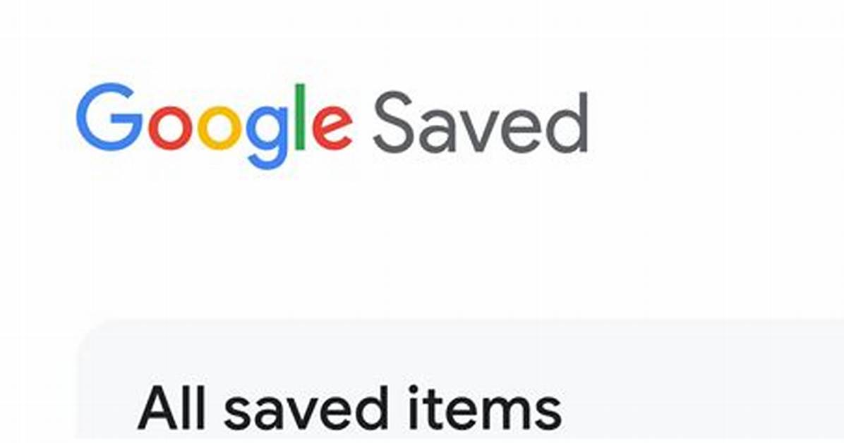 Look at What Google Saved a Deep Dive Inside Your My