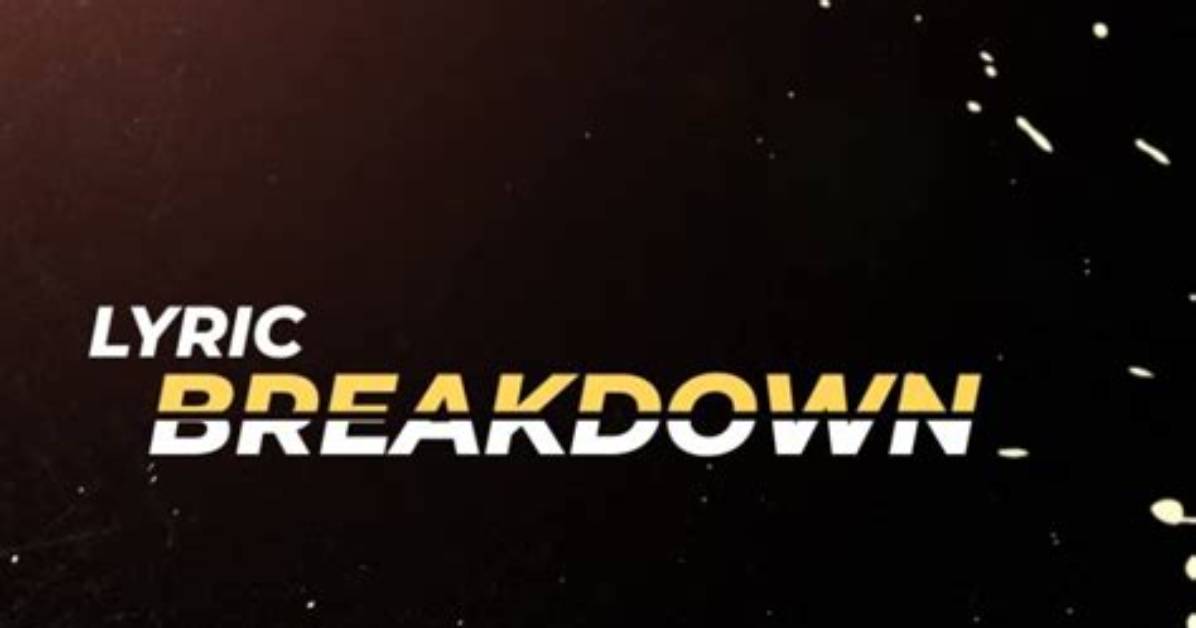 Lyric Breakdown the Exact Verses