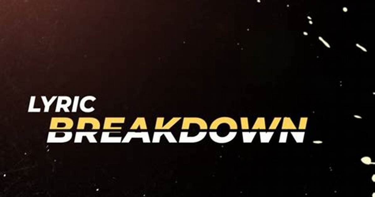 Lyric Breakdown The