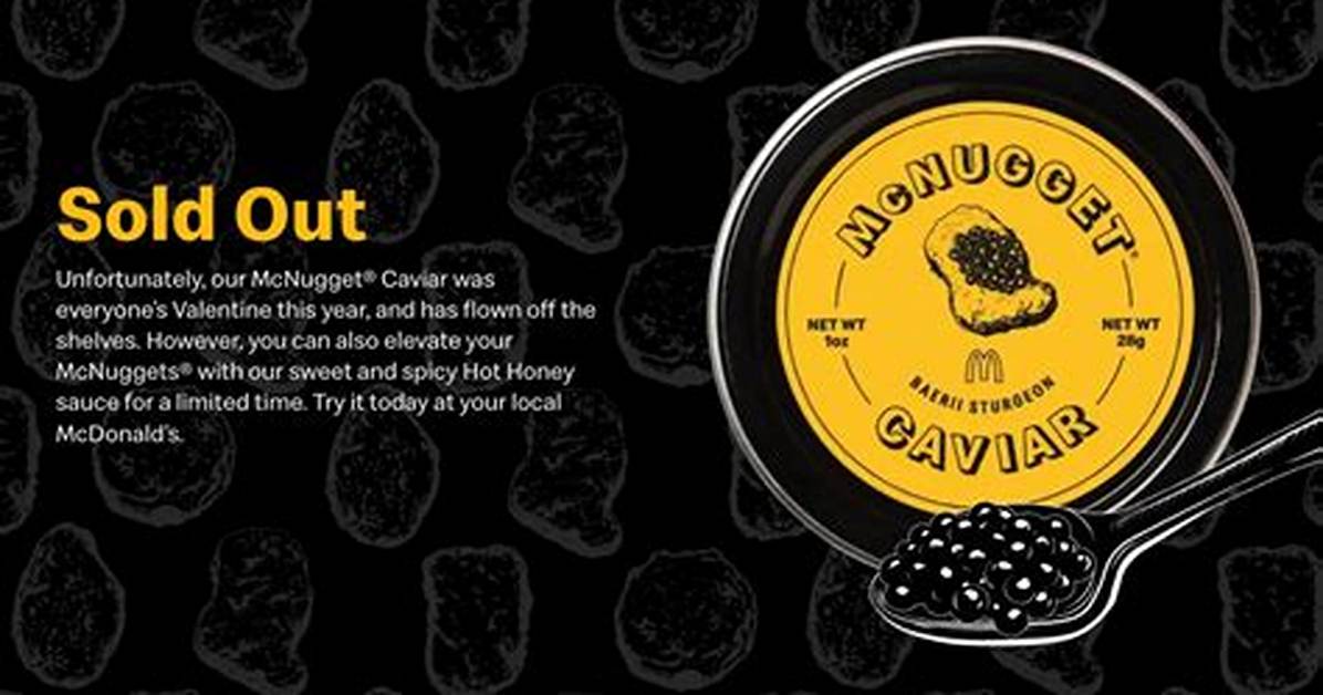 Mcdonald S Mcnugget Caviar Sells out in Minutes Full Recap of the Valentine S