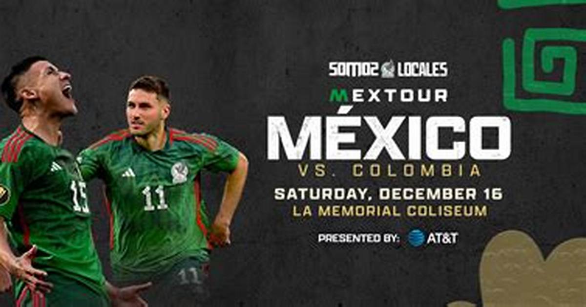 Mexico vs Colombia Tickets on Sale Now as Mextour 2026 Kicks off In