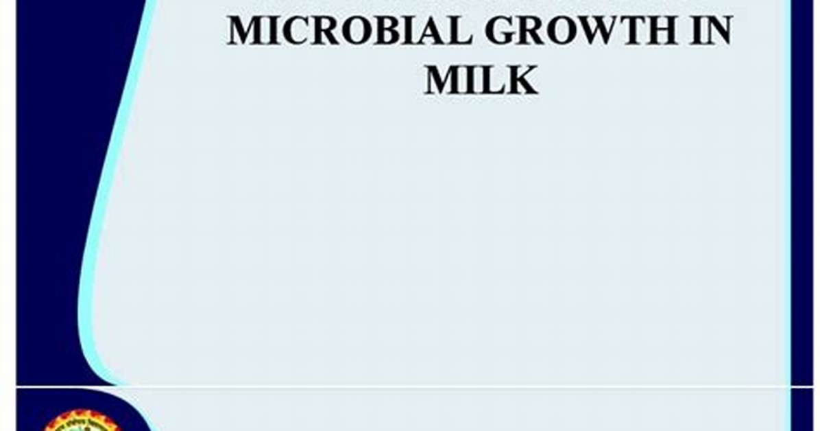 Microbial Growth in Leftover Milk Clinical Data and Lab