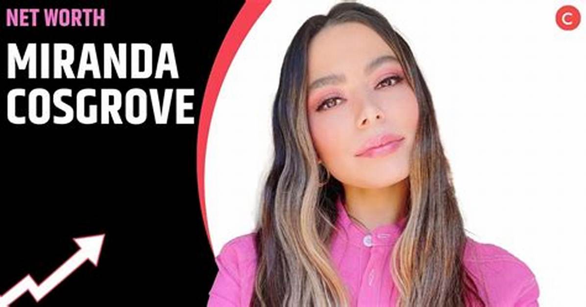 Miranda Cosgrove Fact Check Debunking Net Worth Rumors Dating Gossip And