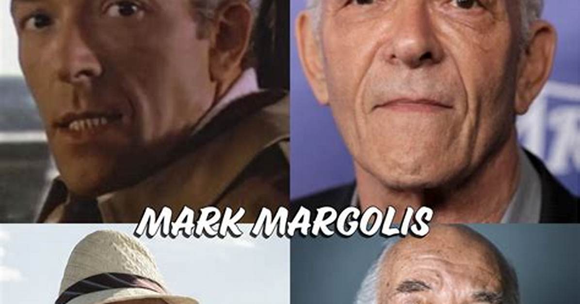 Remembering Mark Margolis a Timeline of the Jewish American Actor S Life And