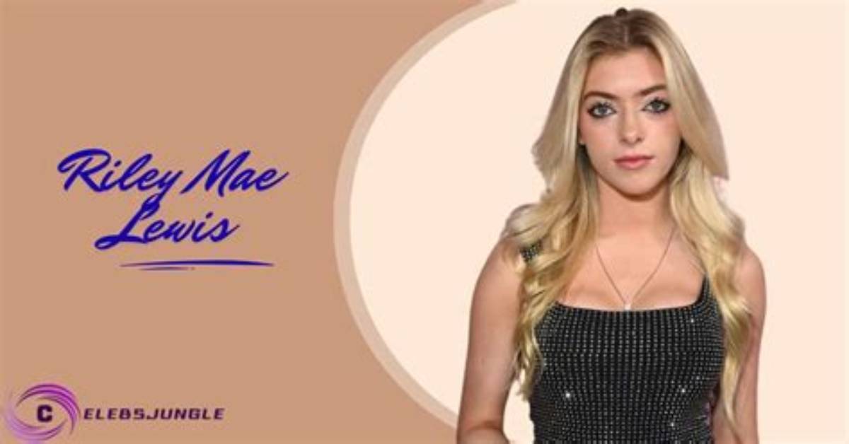 Riley Mae Lewis Trend Examined Screenshots Timelines and Verified
