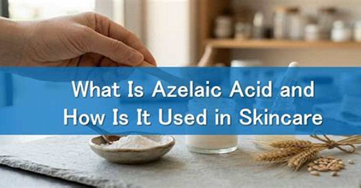 Skincare Trends Why Azelaic Acid Is Dominating 2026