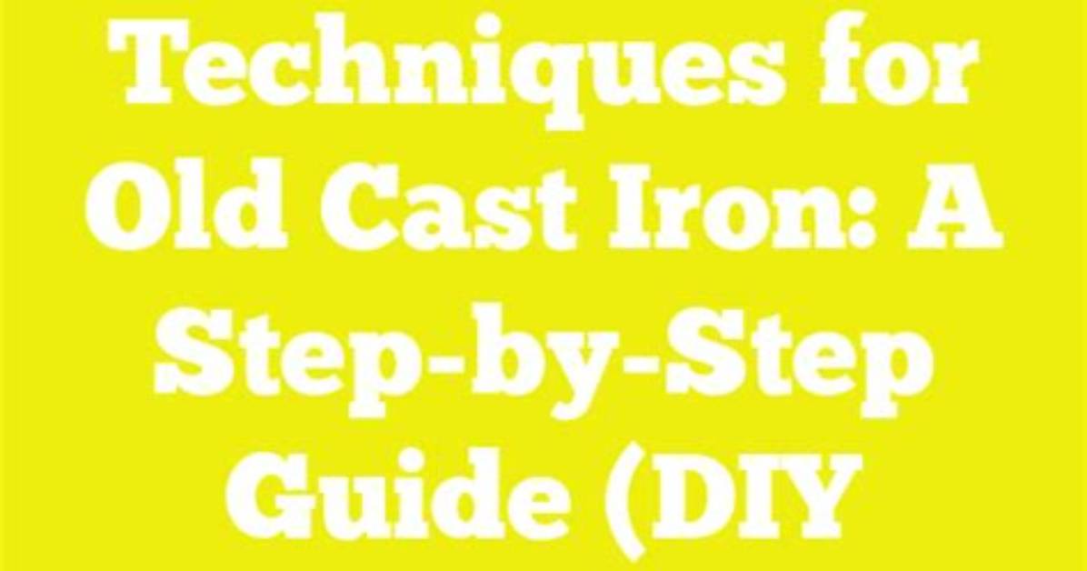 The 2026 Cast Iron Restoration Guide Step by Step Salt
