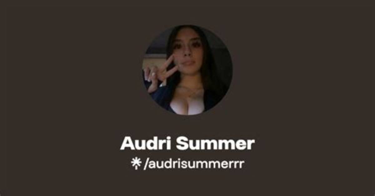The Audri Summer Leak Fact Check Origin of the Claims and Malicious