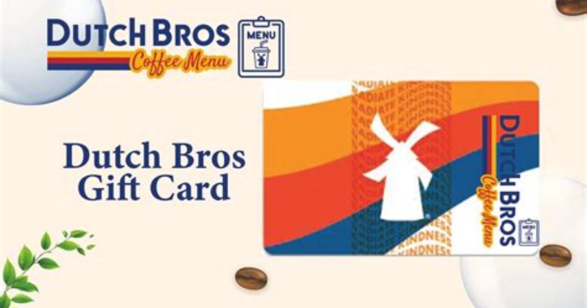 The Complete Dutch Bros Gift Card Guide Balance Checks App Loading And