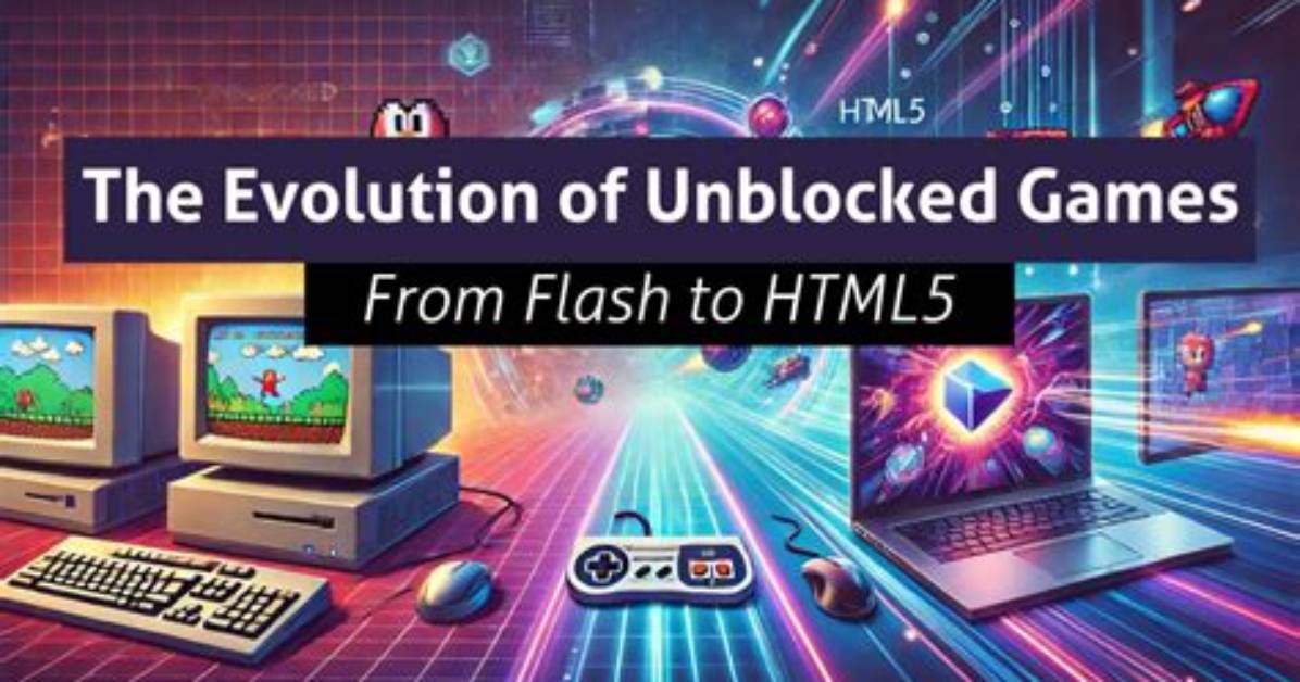 The Evolution of Unblocked Gaming from Flash Portals to The