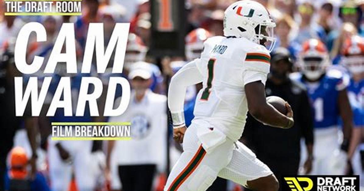 The Film Room Breakdown When Cam Ward Needs to Choose The