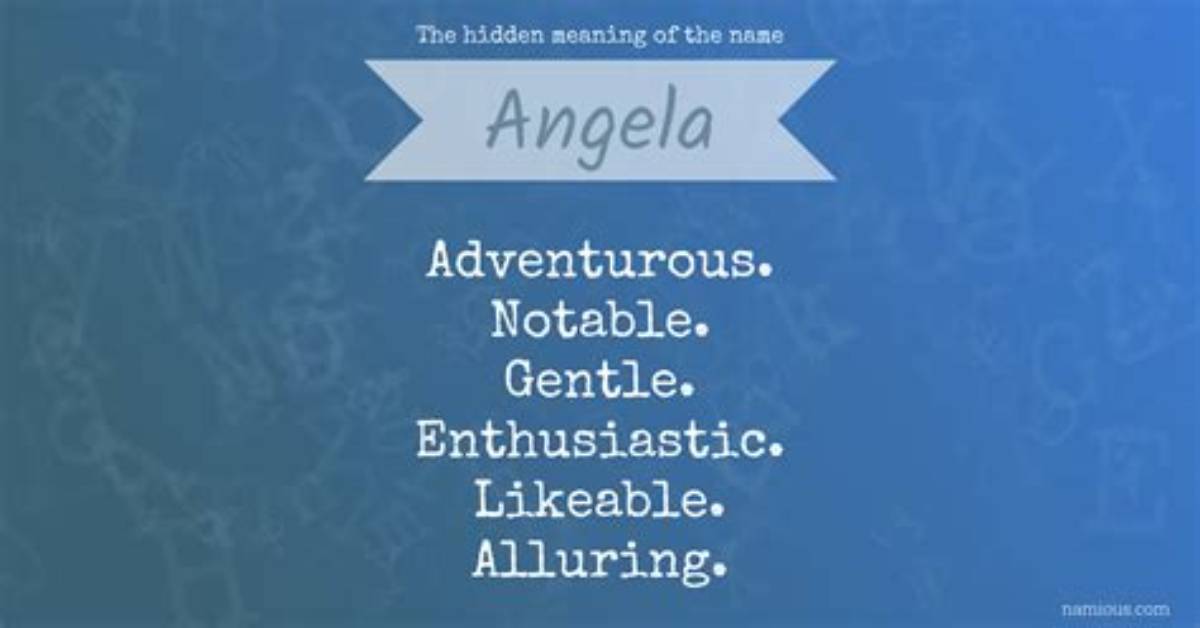 The Hidden Truth Behind the Name Angela Why Millions Are Rediscovering Its