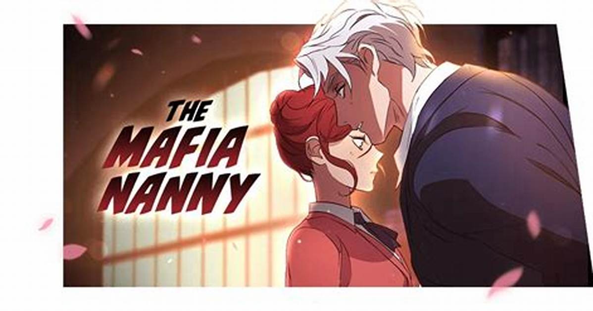 The Mafia Nanny Romance Progression the Complete Timeline Leading To