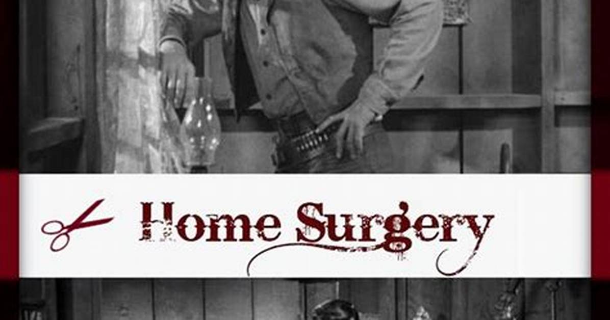 The Making of Gunsmoke S Home Surgery Full Cast and Season 1 Air