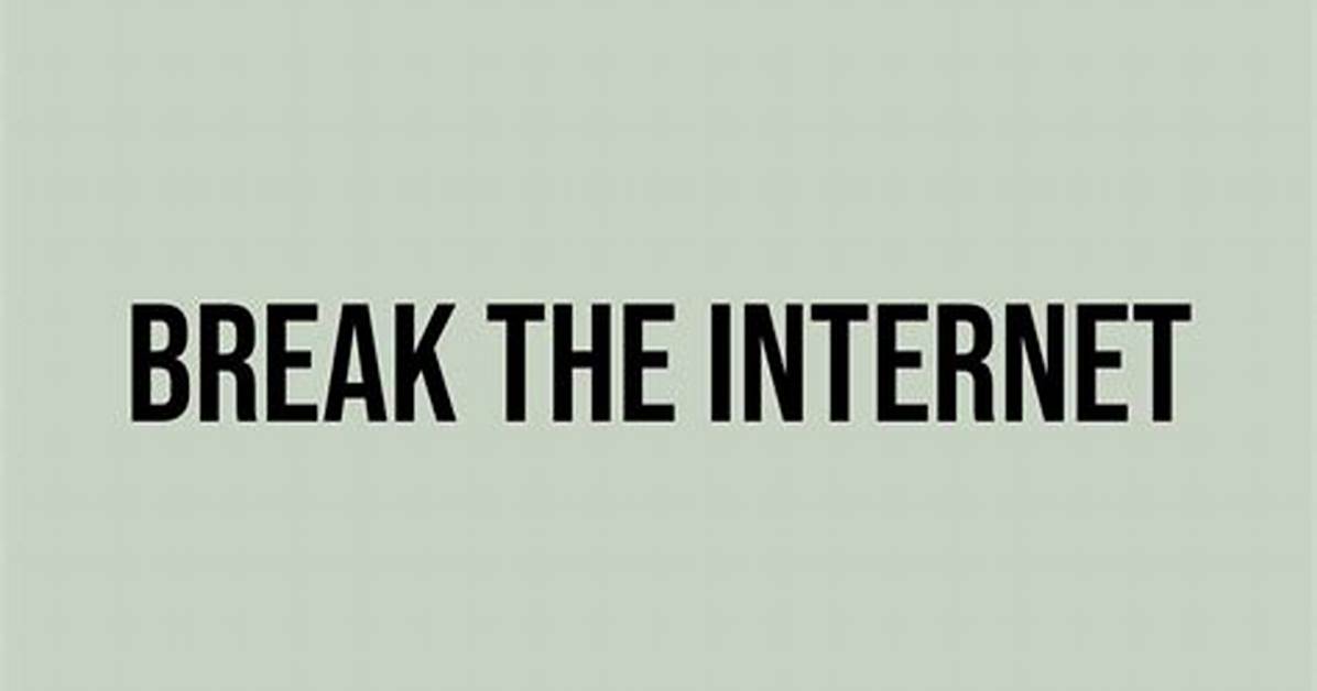 The Meaning of Break the Internet Kim Kardashian S