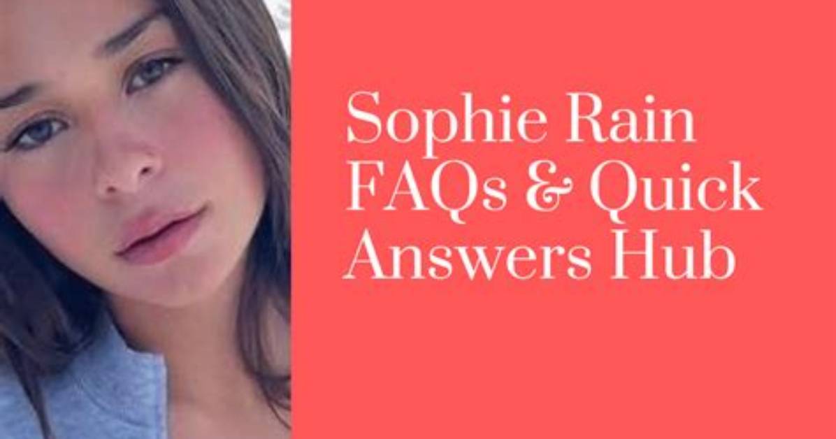 The Sophie Rain Search Phenomenon Explained Answers to Core Questions And