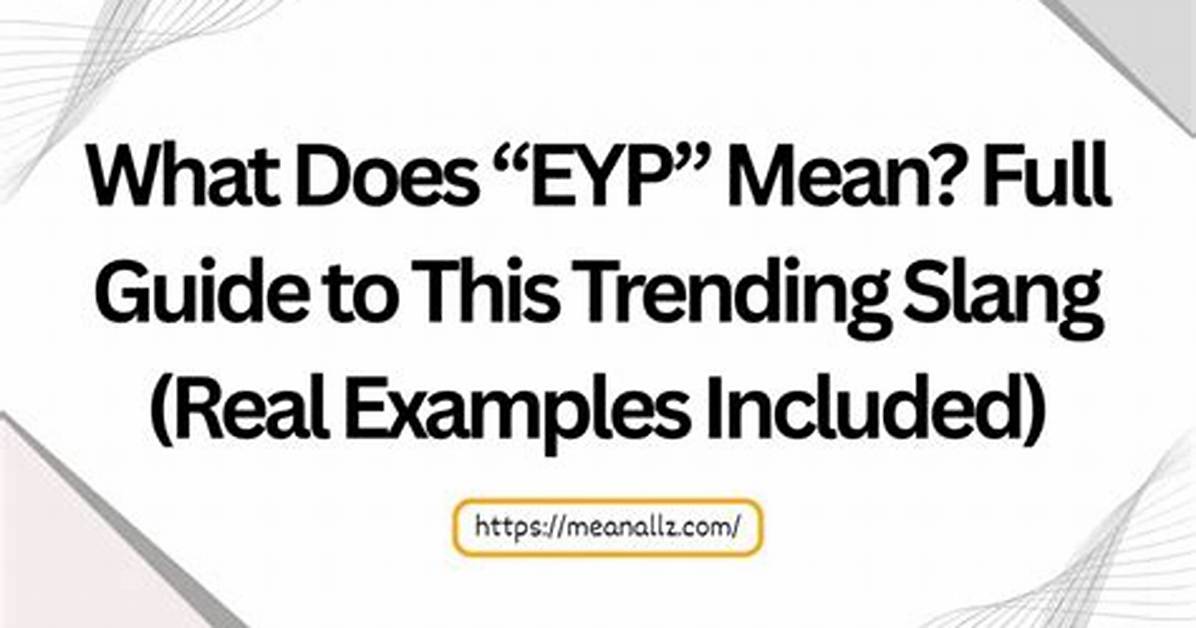 What Does Eyp Mean the Real Slang and Texting
