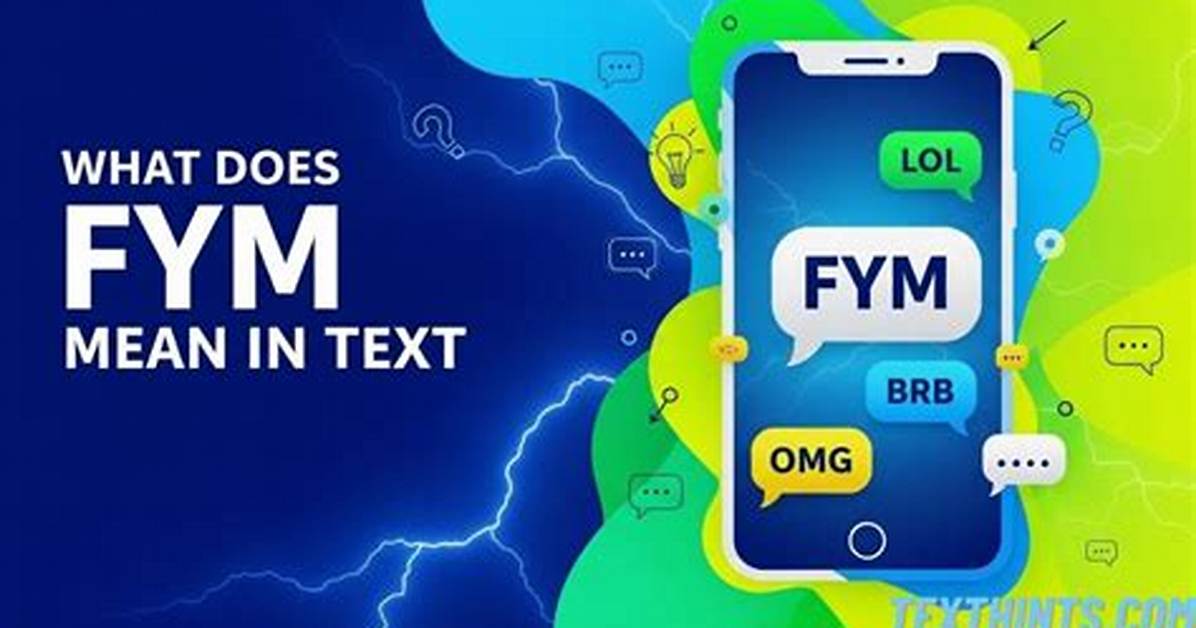 What Does Fym Mean in Text the Real Definition Origins And